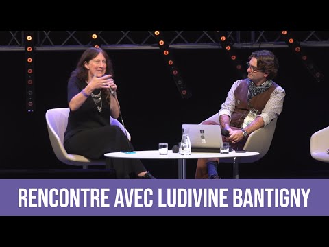 RENCONTRE AVEC LUDIVINE BANTIGNY