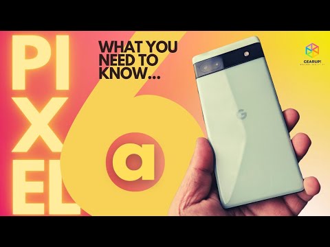 THINGS TO KNOW BEFORE YOU BUY | Google Pixel 6a (with Pixel 6)