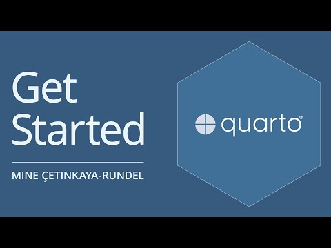 Get started with Quarto | Mine Çetinkaya-Rundel