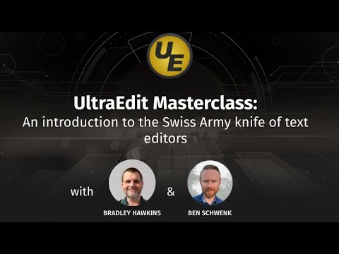 UltraEdit Masterclass: An Introduction to the Swiss Army knife of text editors [Webinar Recording]