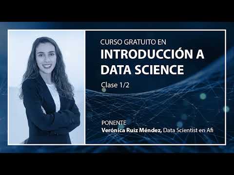 Curso gratuito: "Introducción a Data Science" (Clase 1/2)