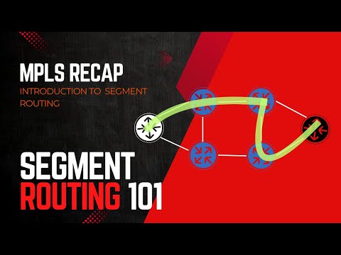 MPLS Recap & Introduction to Segment Routing | Networking Tutorial | Part 4