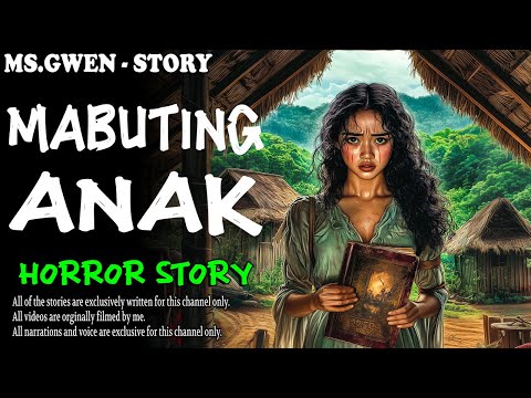 MABUTING ANAK HORROR STORY | True Horror Stories | MsGwen