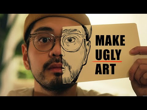 Why you need ugly art to be great