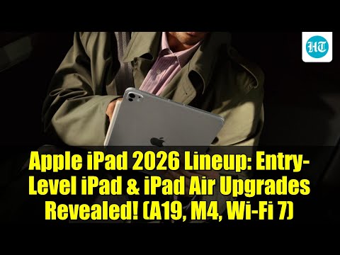 Apple iPad 2026 Lineup: Entry-Level iPad & iPad Air Upgrades Revealed! (A19, M4, Wi-Fi 7)