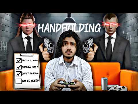 why video games hold your hands?