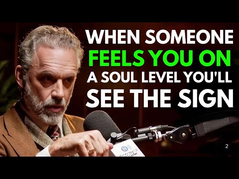 If Someone Feels a Soul Connection With You, These Signs Will Appear | Jordan Peterson Motivation