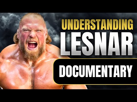 Understanding Brock Lesnar: Mind of a Monster | Wrestling Documentary