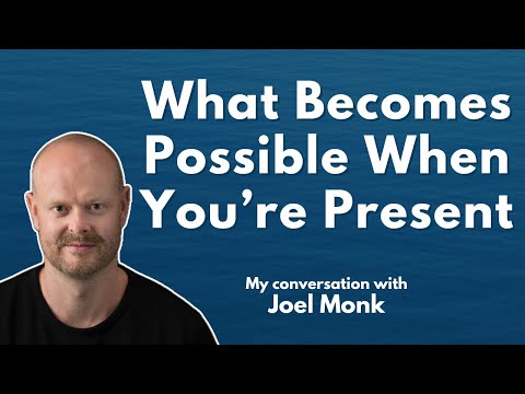 Unlock Hidden Possibilities By Being More Present | Insights with Joel Monk