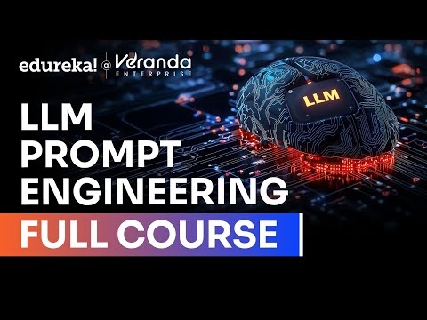 🔥 LLM Prompt Engineering Full Course | Learn Prompting with Large Language Models (2025) | Edureka