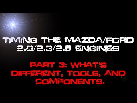Timing The Mazda/Ford 2.0/2.3/2.5 Engines. Part 3 - Tools, Components, Etc,.