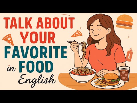 Talk About Your Favorite Food in English | Real English Conversation for Beginners