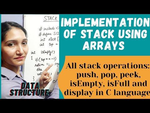 Implementation Of Stack Using Arrays | Creating Stack | Data Structure #36