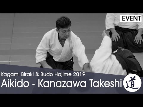 Aikido Demonstration - Kanazawa Takeshi - Kagamibiraki 2019 - 1/4