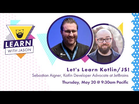 Let's Learn Kotlin/JS! (with Sebastian Aigner) — Learn With Jason
