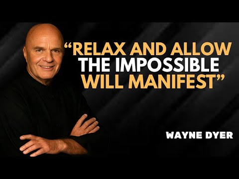 Dr. Wayne Dyer - Even the Impossible Will Manifest | Make it your Routine