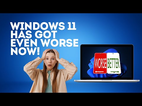 Windows 11 Has Got Even Worse Now!