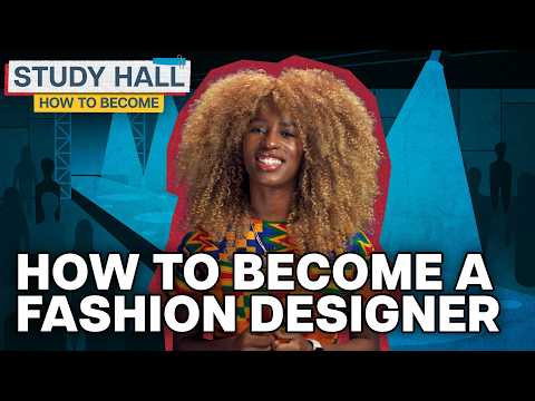 How to Become: a Fashion Designer