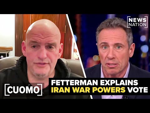 Iran war powers resolution: Fetterman explains his ‘no’ vote | CUOMO