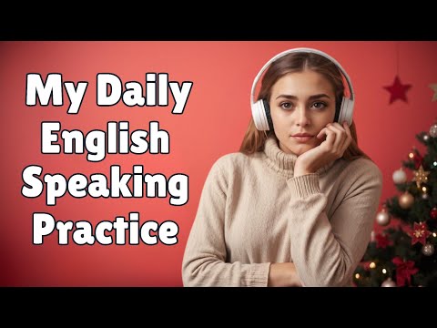 How I Practice English Speaking Every Day; English Speaking Practice!
