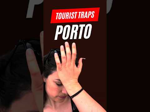 Top Tourist Traps in Porto, Portugal (don’t fall for these!)