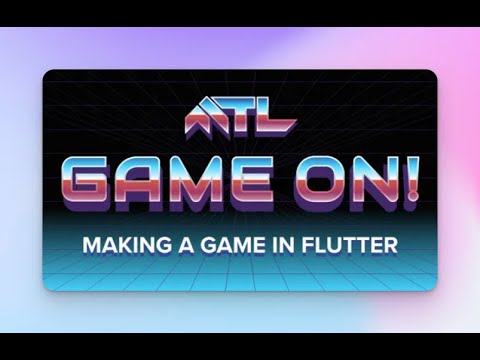 Game On! Making a Game in Flutter