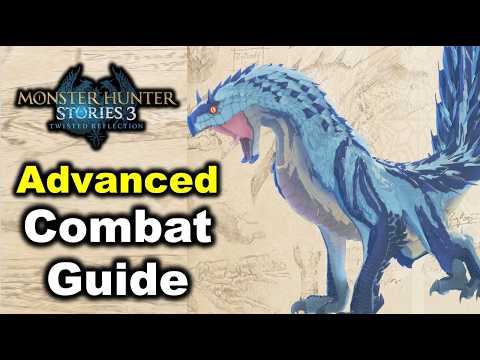 ADVANCED Combat Guide - Monster Hunter Stories 3