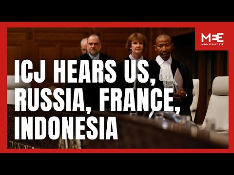 Watch in Full: ICJ hears US, Russia, France and others on Israel’s obligations in occupied
