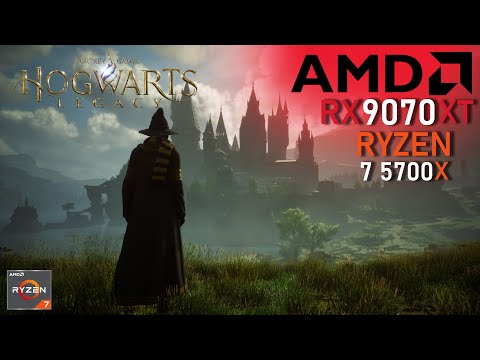 Hogwarts Legacy : RX 9070XT + RYZEN 7 5700X : 1080P / 1440P / 4K