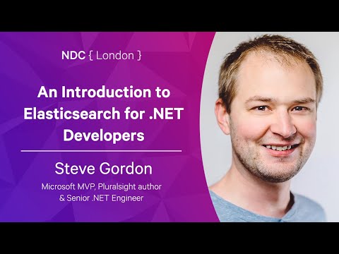 An Introduction to Elasticsearch for .NET Developers - Steve Gordon - NDC London 2022