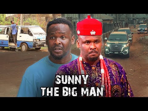 SUNNY THE BIG MAN (HE WAS AN AGBERO BUT MADE WEALTH MYSTERIOUSLY) - ZUBBY MICHEAL - AFRICAN MOVIES