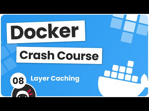 Docker Crash Course #8 - Layer Caching