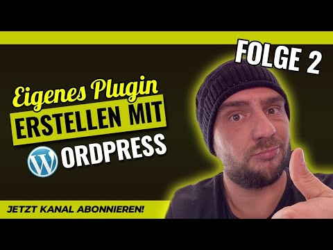 EINFACHES Wordpress Plugin Coding Tutorial für ABSOLUTE Anfänger 🚀 (deutsch) Folge 2/5