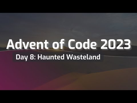 Advent of Code 2023 Day 8: Haunted Wasteland