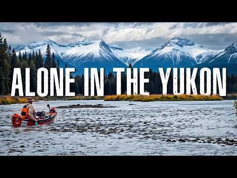7-Days Alone in the Yukon Wilderness - Solo Camping, Fly Fishing, Wildlife & Whitewater