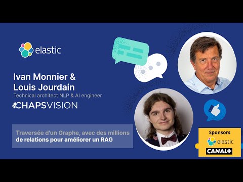 Meetup ElasticFR #93 - Traversée d'un Graphe, avec des millions de relations, pour améliorer un RAG
