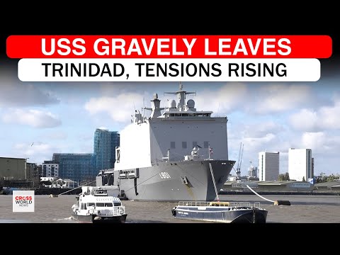 U.S. Warship USS Gravely Leaves Trinidad, Alarming Venezuela Officials Nearby