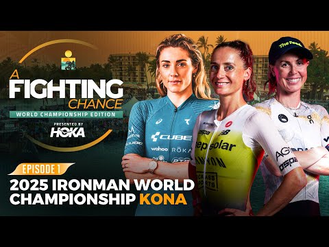 IRONMAN World Championship, Kona Ep. 1 | A Fighting Chance presented by HOKA