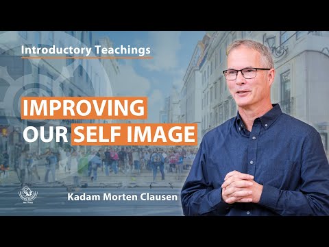 Improving our Self Image with Kadam Morten Clausen
