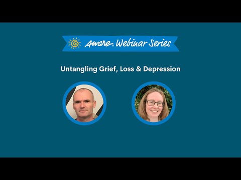 Untangling Grief, Loss & Depression | Aware Webinar