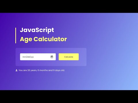 How To Build Age Calculator App Using HTML CSS And JavaScript