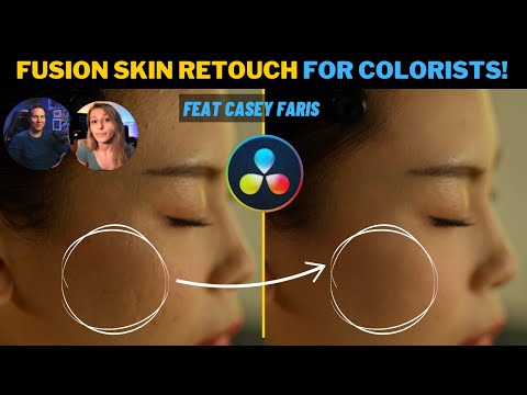 🎨  THE BEST Skin Retouch TUTO in Fusion for Colorists | Davinci Resolve tutorial with @CaseyFaris