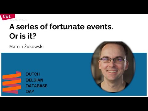 A series of fortunate events. Or is it? by Marcin Zukowski (DBDBD 2024 Keynote)