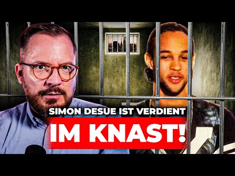 Simon Desue ist verdient im Knast!