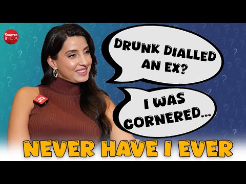 Nora Fatehi's HILARIOUS Never Have I Ever on love, exes, break-up, being replaced & cheated | Snake