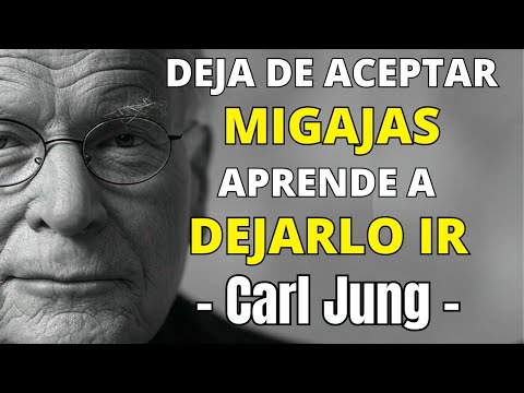 Deja de Aceptar Migajas: Cómo Despertar el Amor Propio y Soltar – Carl Jung Psicología