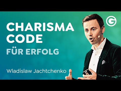 Charisma: Wie DU Menschen in deinen Bann ziehst // Wladislaw Jachtchenko