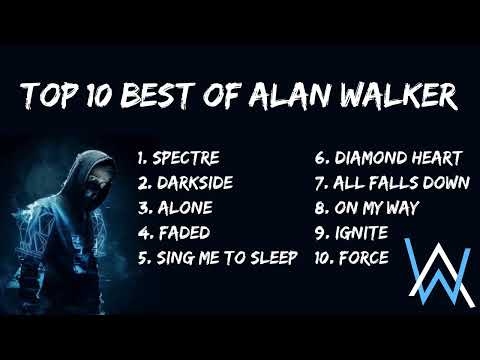 Top 10 Best of Alan Walker 2024