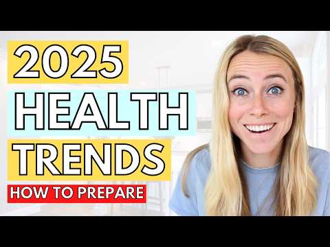 6 *Major* Health Trend Predictions For 2025 [And How To PREPARE!]