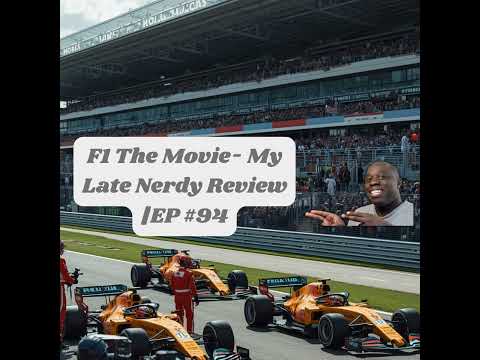 F1 The Movie (2025) – Late Nerdy Review | EP #94 The Silly Nerdy and Wordy Podcast